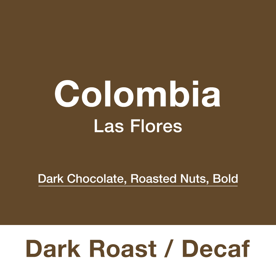 デカフェ コロンビア ラス フローレス - BE A GOOD NEIGHBOR COFFEE KIOSK